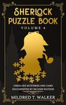 Sherlock Puzzle Book (Volume 4): Unsolved Mysteries And Cases Documented By Dr John Watson