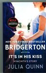 It's in His Kiss: Two beloved Bridgerton novels in one beautiful collector's edition featuring sprayed edges and foil iconography.