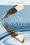 If You Want to Write: A Book about Art, Independence and Spirit