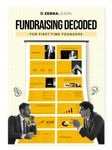 Fundraising Decoded: For First Time Founders & Entrepreneurs | A Guide for Startup Founders on Navigating of Raising Capital, Venture Deals, Valuations, Investor Pitch Due Diligence | ZebraLearn Book