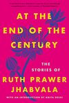 At the End of the Century: The Stories of Ruth Prawer Jhabvala