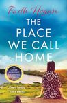 The Place We Call Home: an emotional story of love, loss and family from the Kindle #1 bestselling author