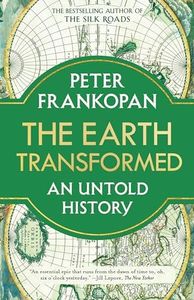 The Earth Transformed: An Untold History