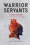 Warrior Servants: Living Ideation: 