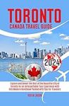 Toronto Canada Travel Guide 2024: E