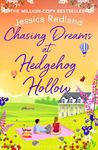 Chasing Dreams at Hedgehog Hollow: A heartwarming, page-turning novel from Jessica Redland