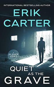 Quiet as the Grave (Silence Jones Action Thrillers Series Book 7)