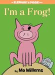 I'm a Frog!-An Elephant and Piggie Book