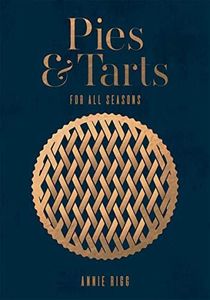 Pies & Tarts: For All Seasons