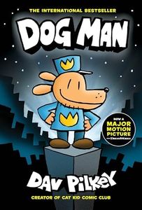 Dog Man: A Graphic Novel (Dog Man #1): From the Creator of Captain Underpants (1)
