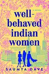 Well-Behaved Indian Women