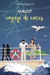 Maudit voyage de noces (French Edition)