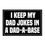 I Keep My Dad Jokes in A Dad-A-Base