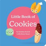 Little Book of Cookies Board Book for Babies and Toddlers Rhymes about Baking in the Kitchen with Kids Baby Book 0-12 Months Childrens books ages 0-3