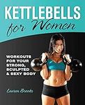 Kettlebells for Women: Workouts for