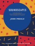 Soundscapes: Explorations in Jazz & Contemporary Styles For Intermediate Pianists