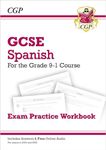 GCSE Spanish Exam Practice Workbook: includes Answers & Online Audio (For exams in 2025) (CGP GCSE Spanish)