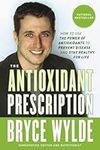 The Antioxidant Prescription: How t