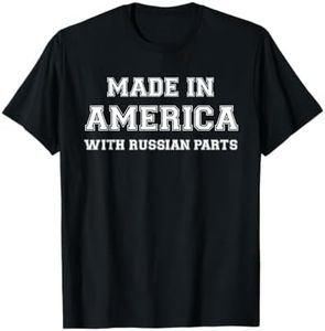 MADE IN AMERICA WITH RUSSIAN PARTS Russia USA T-Shirt