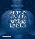 Arts & Crafts of the Islamic Lands: Principles • Materials • Practice