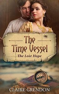 The Time Vessel: The Lost Hope (Book 3)