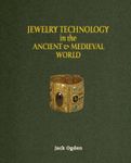 Jewelry Technology of the Ancient and Medieval World