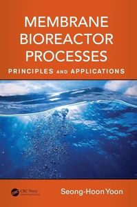 Membrane Bioreactor Processes: Principles and Applications