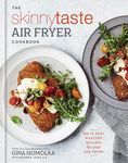 The Skinnytaste Air Fryer Cookbook: The 75 Best Healthy Recipes for Your Air Fryer