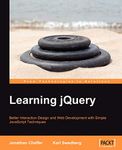 Learning jQuery: Better Interaction Design and Web Development With Simple Javascript Techniques