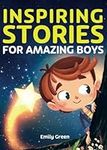Inspiring Stories for Amazing Boys: