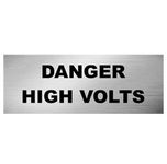 Danger High Volts Sign Steel Brushed Type Acrylic Board Fixed with PVC Water Proof Black Sticker