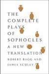 The Complete Plays of Sophocles: A New Translation