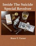 Inside The Suicide Special Revolver