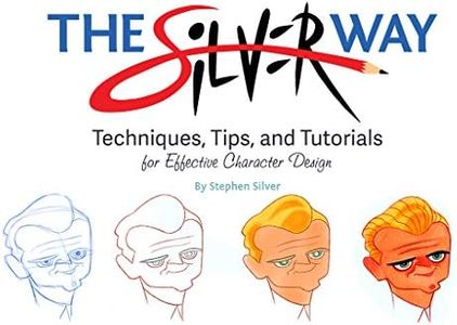 The Silver Way: Techniques, Tips, and Tutorials for Effective Character Design