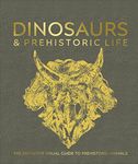 Dinosaurs and Prehistoric Life: The Definitive Visual Guide to Prehistoric Animals (DK Definitive Visual Encyclopedias)