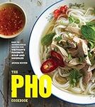 The Pho Cookbook: Easy to Adventuro