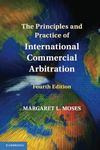 The Principles and Practice of International Commercial Arbitration