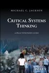 Critical Systems Thinking: A Practi