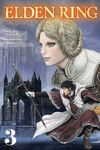 Elden Ring: The Road to the Erdtree, Vol. 3: Volume 3 (ELDEN RING ROAD TO ERDTREE GN)