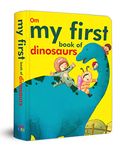 Board Book : My First Book of Dinosaurs Board Book (Padded Board Book) (My First Board Books)