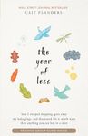 The Year of Less: How I Stopped Shopping, Gave Away My Belongings, and Discovered Life Is Worth More Than Anything You Can Buy in a Store