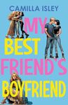 My Best Friend's Boyfriend: A New Adult College Romance (Just Friends Book 3)