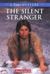 The Silent Stranger: A Kaya Mystery (American Girl Mysteries)