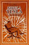 The Autobiography of Nikola Tesla and Other Works (Leather-bound Classics)