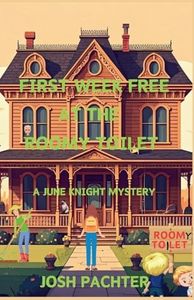 First Week Free at the Roomy Toilet: A June Knight Mystery (1)