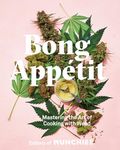 Bong Appetit: Mastering the Art of Cooking with Weed