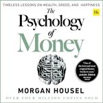 The Psychology of Money: Timeless L