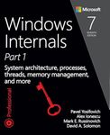 Windows Internals: System architecture, processes, threads, memory management, and more, Part 1