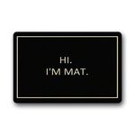 ZMvise Bath mat Custom Hi I'm Mat Indoor Outdoor Home Decorative Doormat 18x 30inch