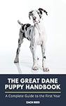 The Great Dane Puppy Handbook: A Co